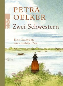 Petra Oelker, Zwei Schwestern, Rowohlt Verlag