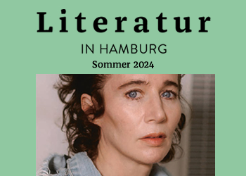 Literatur in Hamburg, Printausgabe Sommer 2024